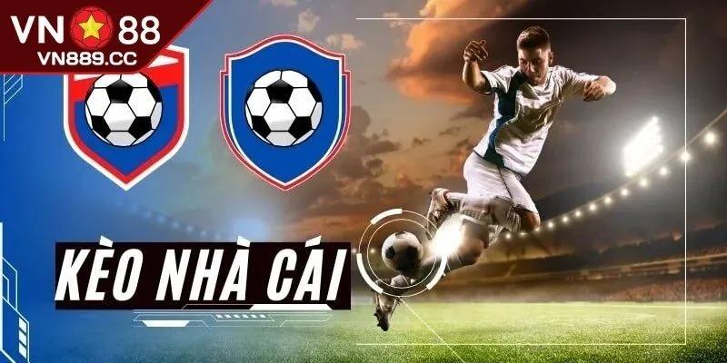 Khám phá các loại kèo hiện tại